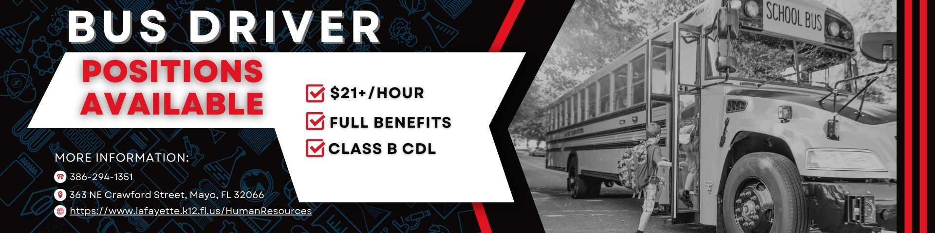 Bus Drivers Positions Available. $21+ per hour, full benefits, class B CDL. For more information, call 386-294-1351. https://www.lafayette.k12.fl.us/humanresources